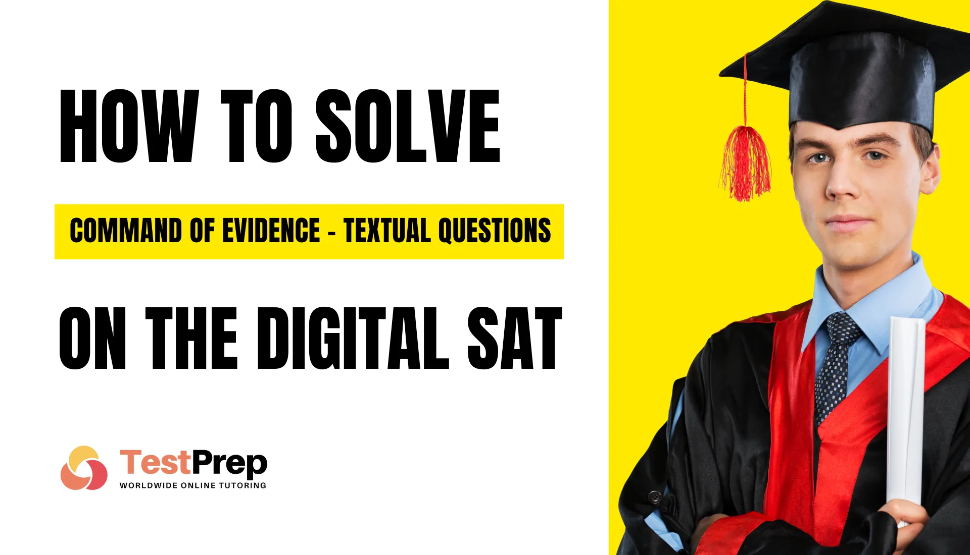 How to solve "Command of Evidence – Textual Questions" on the Digital SAT