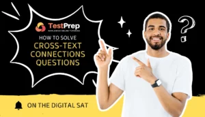 How to solve "Cross-Text Connections Questions" on the Digital SAT