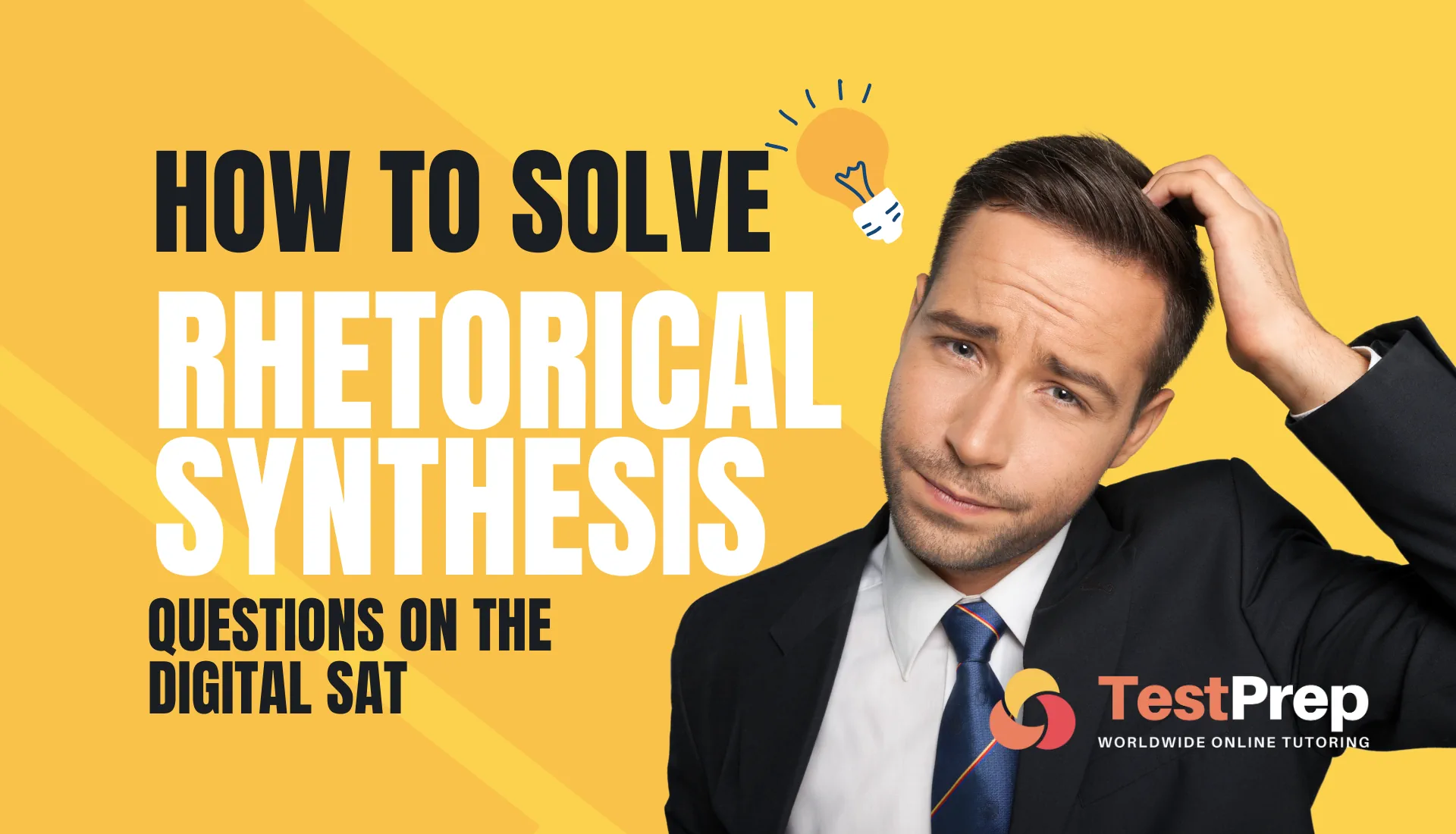 How to solve “Rhetorical Synthesis” Questions on the Digital SAT