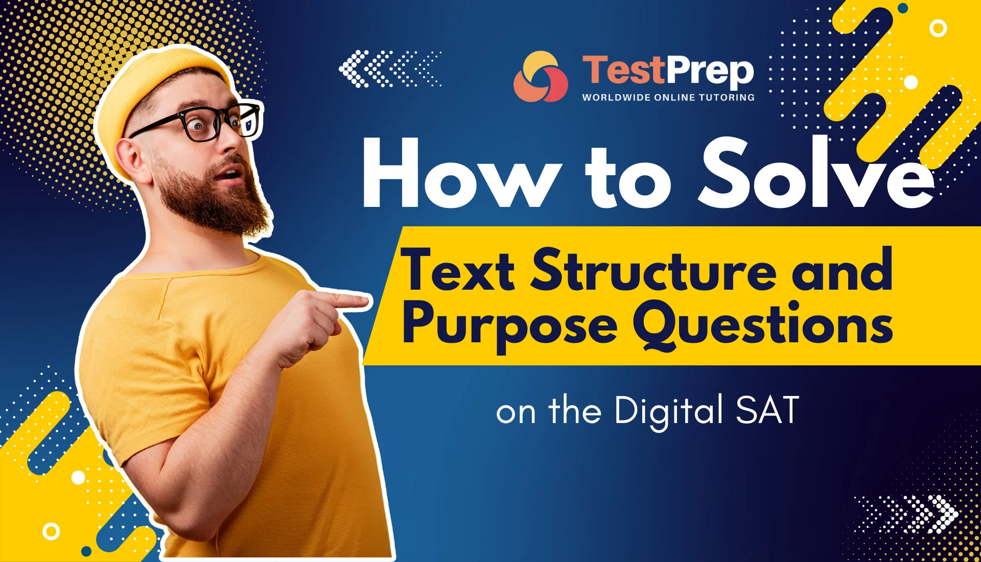 How to solve "Text Structure and Purpose Questions" on the Digital SAT
