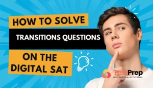 How to solve "Transitions Questions" on the Digital SAT